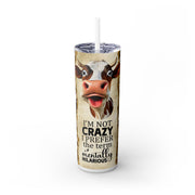 Im Not Crazy I Prefer The Name Mentally Hilarious With Animal Print And Cow UV-DTF 20 oz Skinny Tumbler Wrap