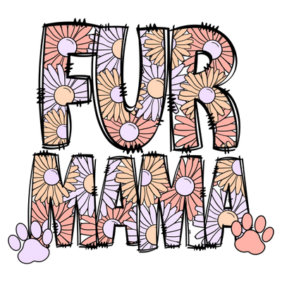 Fur Mama DTF (direct-to-film) Transfer