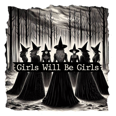 Girls Will Be Girls Witches Halloween DTF (direct-to-film) Transfer