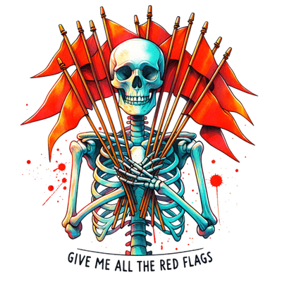 Give me all the Red Flags DTF (direct-to-film) Transfer