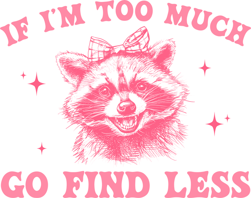 Go Find Less Raccoon in Pink DTF (direct to film) Transfer – Twisted ...