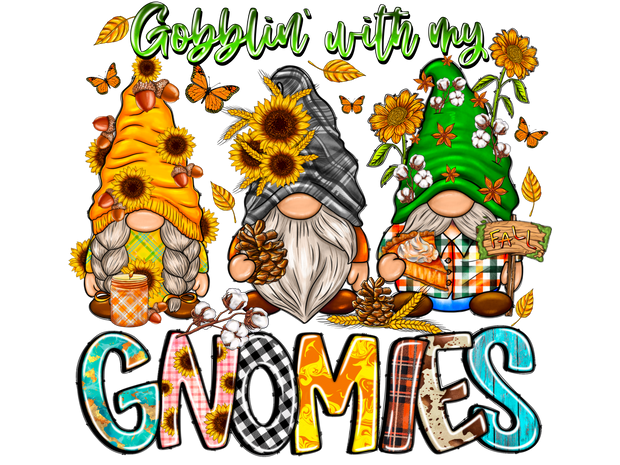 Gobble With My Gnomes DTF (direct-to-film) Transfer