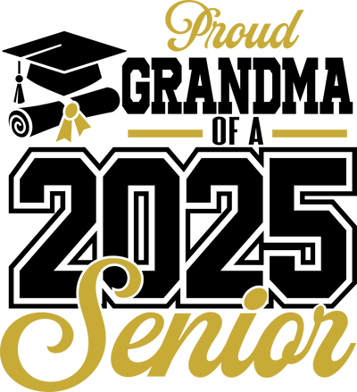 Grandma Senior 2025 Black & Gold DTF (direct-to-film) Transfer