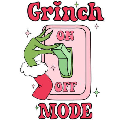 Grinch Mode 2 (1) DTF (direct-to-film) Transfer