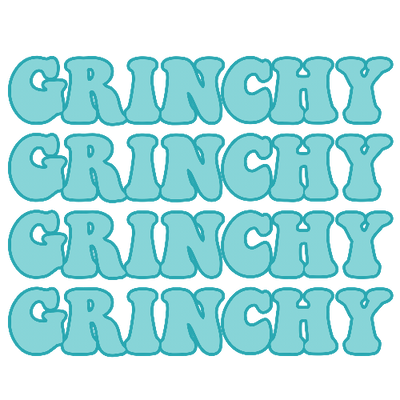 Grinchy Grinchy Grinchy Blue Christmas DTF (direct-to-film) Transfer