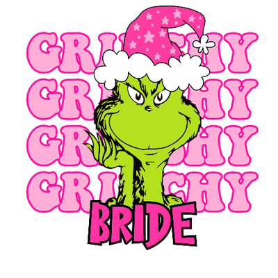 Grinchy Grinchy Grinchy Bride Pink Christmas DTF (direct-to-film) Transfer