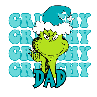 Grinchy Grinchy Grinchy Dad Blue Christmas DTF (direct-to-film) Transfer