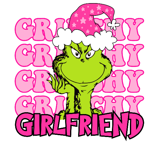 Grinchy Grinchy Grinchy Girl Friend Pink Christmas  DTF (direct-to-film) Transfer