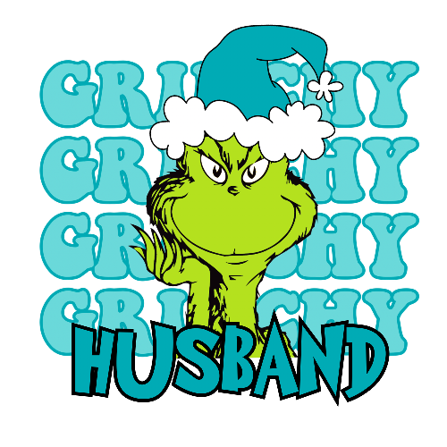 Grinchy Grinchy Grinchy Husband Blue Christmas DTF (direct-to-film) Transfer