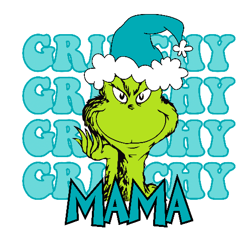 Grinchy Grinchy Grinchy Mama Blue Christmas DTF (direct-to-film) Transfer