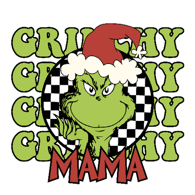 Grinchy Grinchy Grinchy Mama Green  Christmas DTF (direct-to-film) Transfer