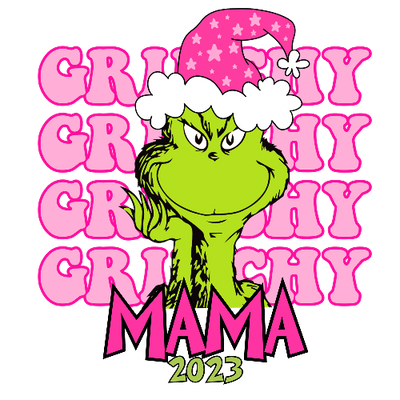 Grinchy Grinchy Grinchy  Mama Pink Christmas  DTF (direct-to-film) Transfer