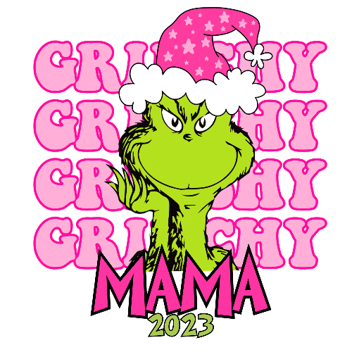 Grinchy Grinchy Grinchy  Mama Pink Christmas  DTF (direct-to-film) Transfer