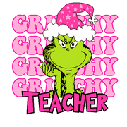 Grinchy Grinchy Grinchy Teacher Pink Christmas DTF (direct-to-film) Transfer