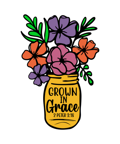 Grown In Grace (Flowers) DTF (direct-to-film) Transfer