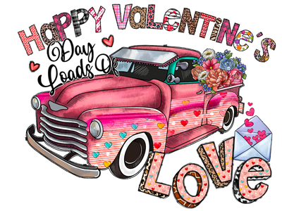 Happy Valentines Day Loads Of Love Truck With Floral In Pink DTF (direct-to-film) Transfer