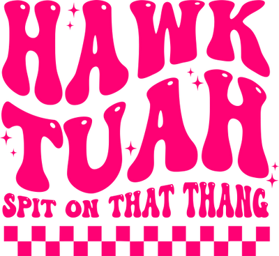 Hawk Tuah pink checkered DTF (direct-to-film) Transfer