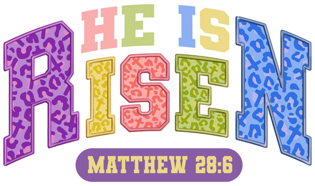 He is RISEN Faux Embroidery colorful Faux Patch DTF (direct-to-film) Transfer