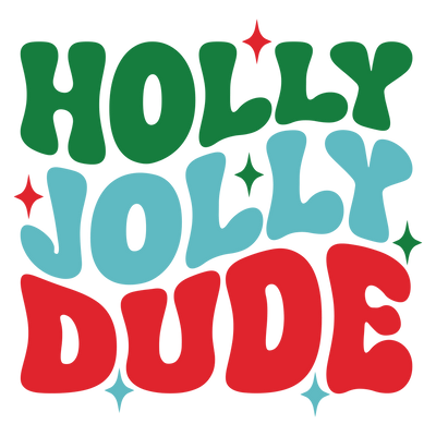 Holly Jolly Dude Direct to Film DTF Transfer - Twisted Image Transfers