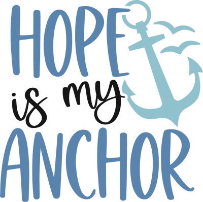 Hope Is My Anchor DTF (direct-to-film) Transfer
