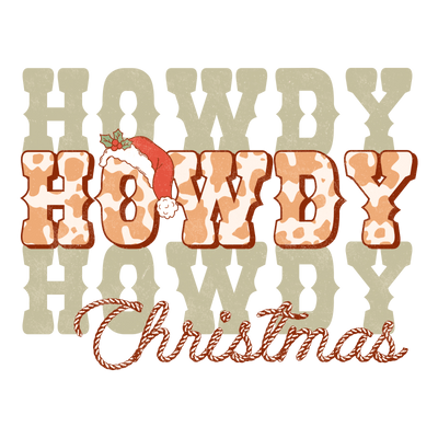 Howdy Howdy Howdy Christmas Direct to Film DTF Transfer - Twisted Image Transfers