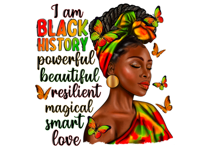 I Am Black History Black Woman Beauty and Resilient DTF (direct-to-film) Transfer