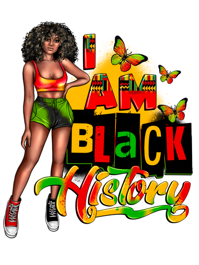 I Am Black History Juneteenth DTF (direct-to-film) Transfer