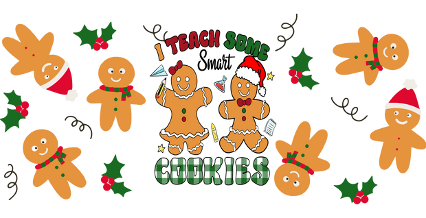 I Teach Some Smart Cookie Christmas-Gingerbread Christmas 16oz UV DTF Libby Cup Wrap