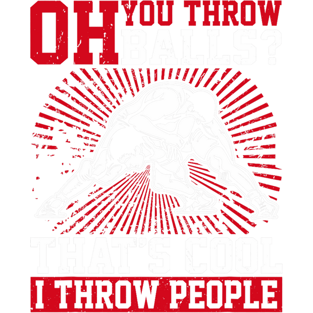 I Throw People Wrestling DTF (direct-to-film) Transfer
