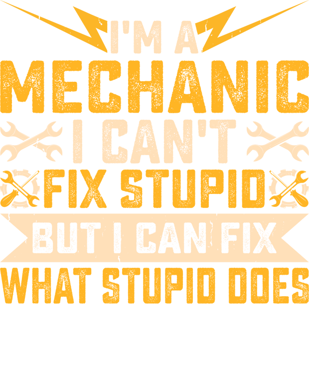 I'm a Mechanic in Yellow Font DTF (direct-to-film) Transfer