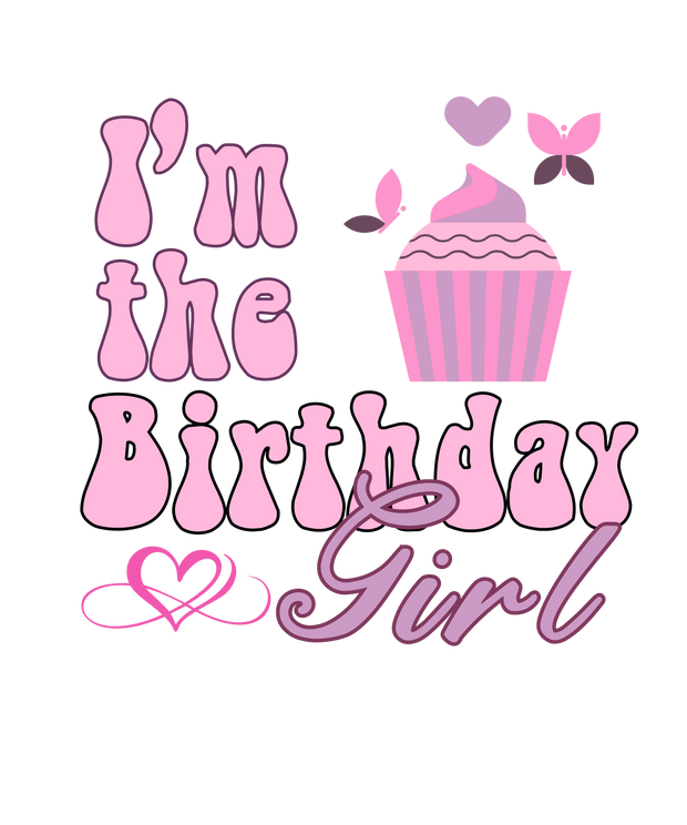 I'm the Birthday Girl Butterfly & Cupcake DTF (direct-to-film) Transfer