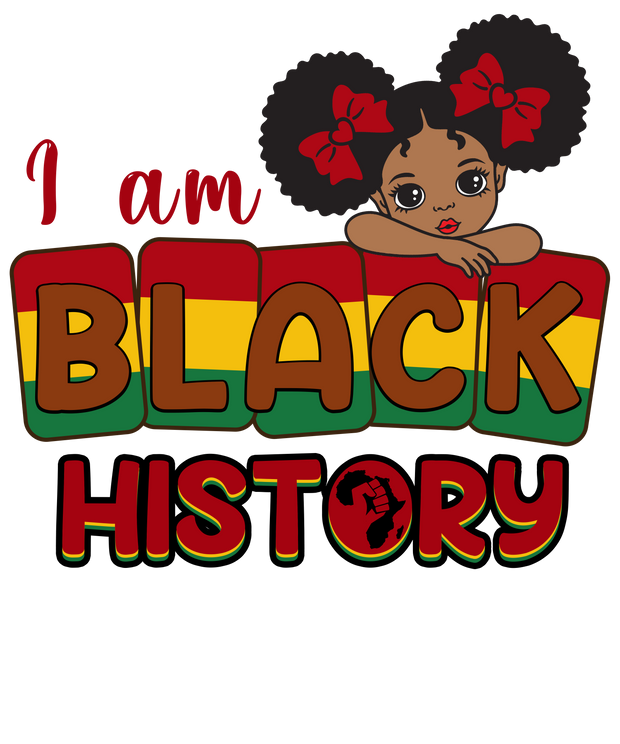 I am Black History Girl DTF (direct-to-film)