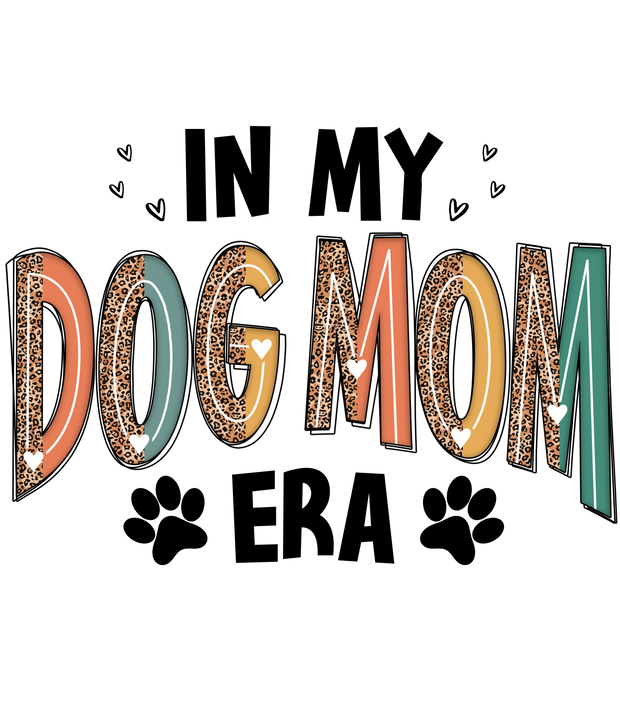 In My Dog Mom Era DTF (direct-to-film) Transfer