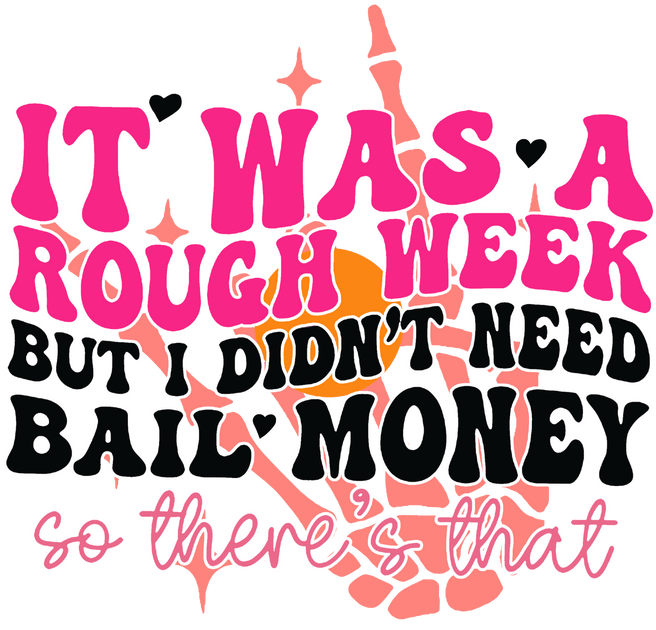 It Was a Rough Week Colorful DTF (direct-to-film) Transfer – Twisted ...