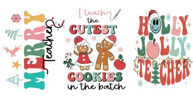 I teach the cuties cookies in the batch-Holly Jolly teacher 16oz UV DTF Libby Cup Wrap