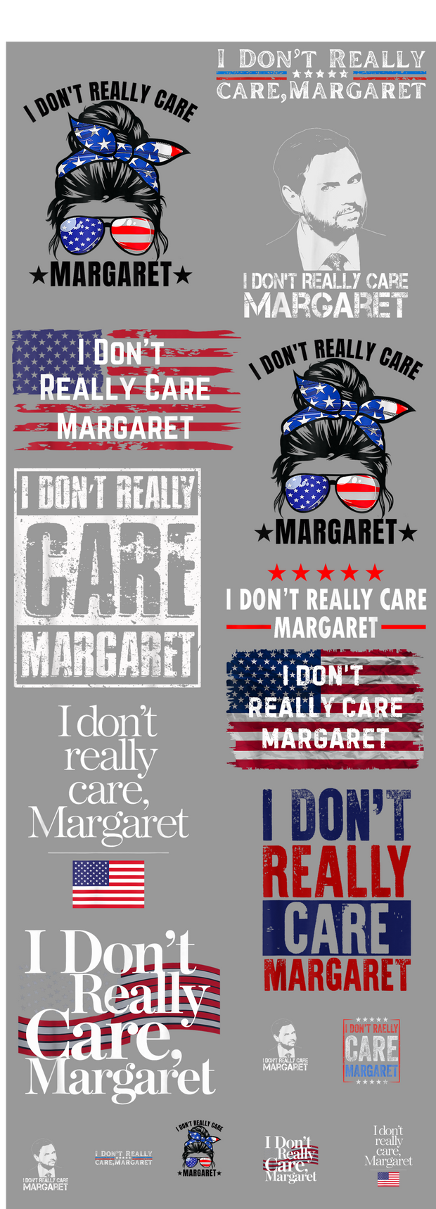 JD Vance I Don't Really Care Margaret 60x22" DTF Ready to Ship Gang Sheet