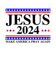 JESUS 2024 Pray Again Black Font DTF (direct-to-film) Transfer