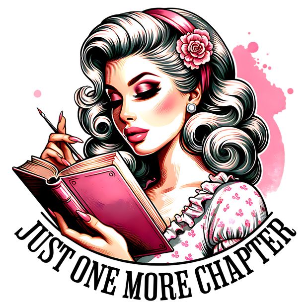 Just one More Chapter Lady in Pink DTF (direct-to-film) Transfer