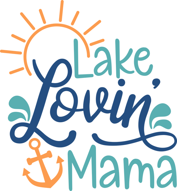 Lake Lovin' Mama DTF (direct-to-film) Transfer