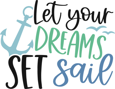 Let Your Dreams Set Sail - Twisted Image Transfers
