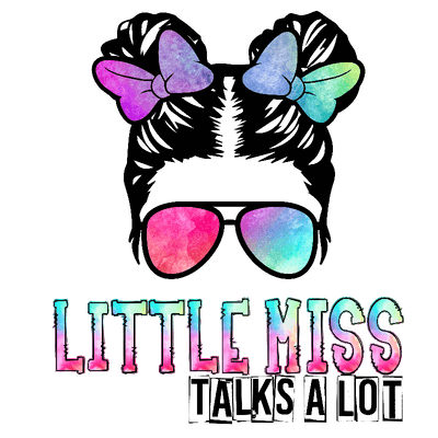 Little Miss Talks Alot DTF Direct to Film Transfer - Twisted Image Transfers