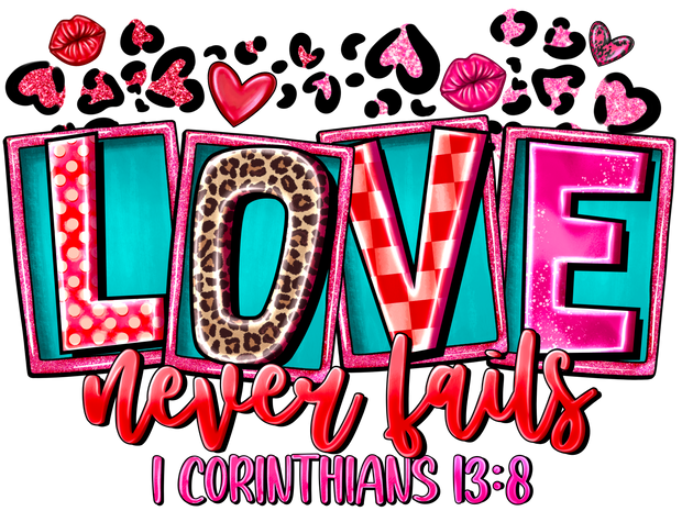 Love Never Fails In Red And Pink Font 1 corinthians 13 DTF (direct-to-film) Transfer