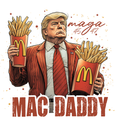 Mac Daddy Maga & Fries DTF (direct-to-film) Transfer