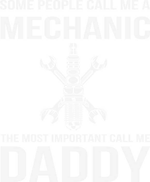 Mechanic Daddy in White DTF (direct-to-film) Transfer