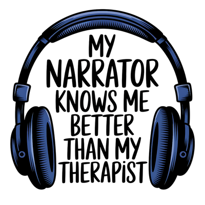 My Narrator Knows Me DTF (direct-to-film) Transfer