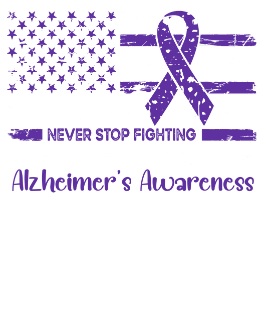 Never Stop Fighting Alzheimers Awareness Flag White DTF (direct to film ...