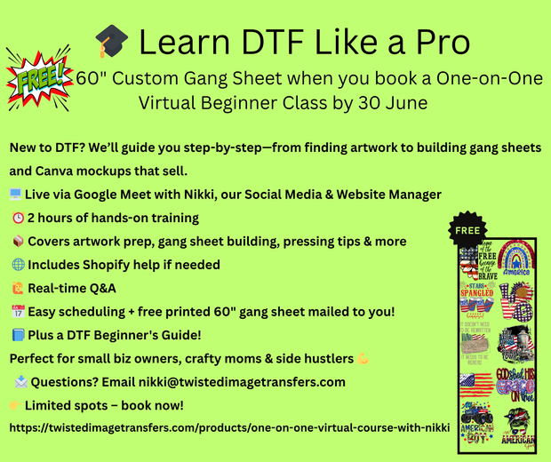 🎓 Learn DTF Like a Pro and get a FREE 60" Custom Gang Sheet – 1:1 Virtual Beginner Class via Google Meet