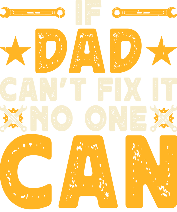 No One Can Dad DTF (direct-to-film) Transfer