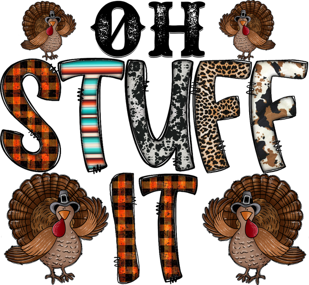 Oh Stuff It Turkey DTF (direct-to-film) Transfer