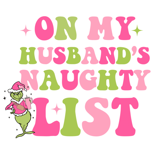 Husband's Naughty List Direct to Film DTF Transfer - Twisted Image Transfers